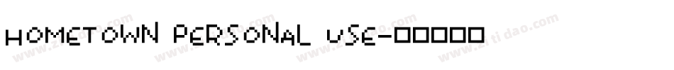 Hometown Personal Use字体转换